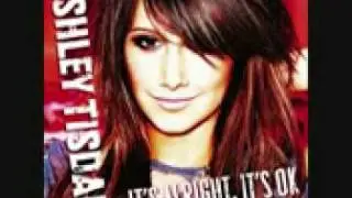 ashley tisdal It´s alright,It´s OK