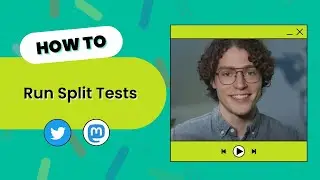 How to Run a Split Test on Twitter to Make Better Content