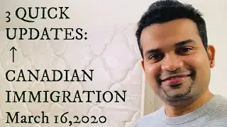 March16,2020 Immigration update (Corona Virus)
