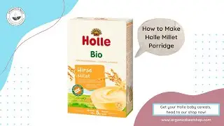 How to Make Holle Millet Porridge with Holle Baby Formula