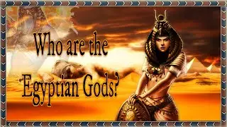 Who are the Egyptian gods?