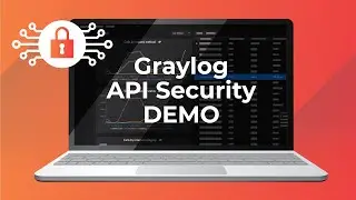 Graylog API Security Intro Demo