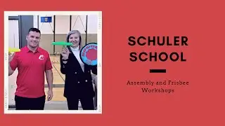 Assembly and Frisbee Workshops at Schuler School
