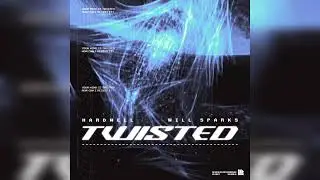 Hardwell & Will Sparks - Twisted (Extended Mix)