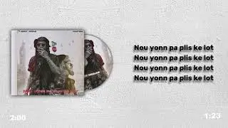NOU YONN PA PLIS KE LOT ( NYPPKL) T-SONY VEGAS feat FANTOM ( video lyrics)  Prod’z tapoze beat bozz