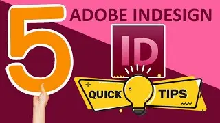 Five best Adobe InDesign Tips