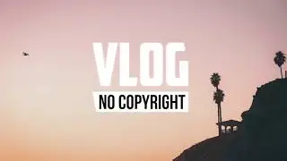Daloka - Summer Vibes (Vlog No Copyright Music)