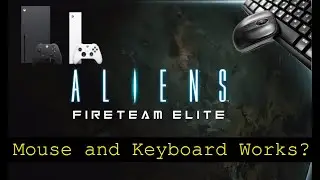 Aliens Fire team elite - Xbox Series X - mouse and Keyboard test