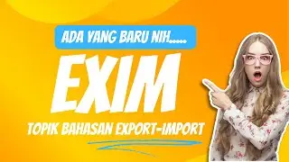 Khusus Buat Kamu yang Mau Belajar Ekspor-Impor (Kepabeanan) Wajib Tonton Video ini