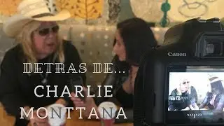 DETRÁS DE... CHARLIE MONTTANA