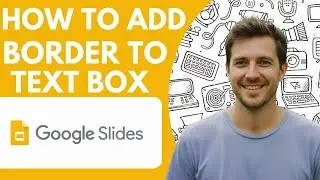 How to Add Border to Text Box in Google Slides Full 2026 Guide
