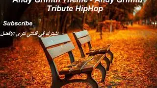 Andy Griffith Theme - Andy Griffith Tribute HipHop