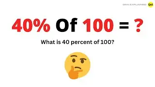 What is 40 percent of 100 ? - QnA Explained