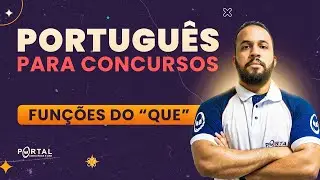 PORTUGUESE FOR CIVIL SERVICE EXAMS: Functions of “que” | With Prof. Anderson Oliveira