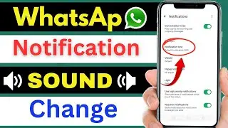 How to Change WhatsApp Message Sound(tone)?? | Change WhatsApp notification ringtone