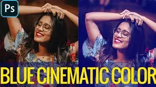 Blue Cinematic color effect in Photoshop