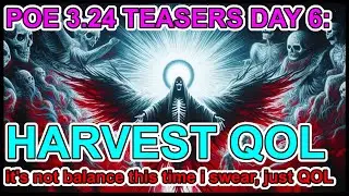 POE 3.24 Necropolis Teasers Day 6: Harvest QOL, No Nerfs Today - Path of Exile Necropolis