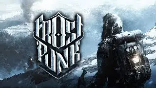 Frostpunk - беженцы ► ЭТО ГРАНДИОЗНАЯ ИГРА!! ► #1