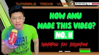 HOW AMU MADE THIS VIDEO ? NO. 11.