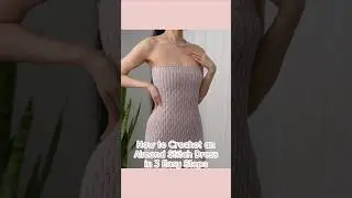 How to Crochet an Almond Stitch Dress in 3 Easy Steps #crochet #crochettutorial #crochetpattern
