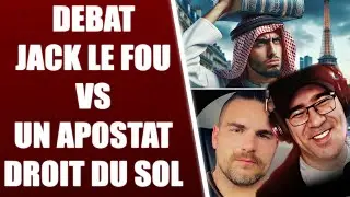 JACK LE FOU CLASH UN APOSTAT SUR L'IMMIGRATION ET L'EXTREME DROITE