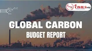 Global Carbon Budget 2024: Key Highlights and Climate Insights @CivilsPhodo #GlobalCarbonBudget
