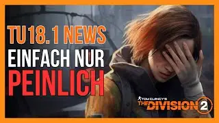 PEINLICH - TU18.1 The Division 2 / The Division 2 Deutsch / The Division 2 NEWS Jahr 5 Season 1