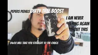 I AM NEVER PLAYING AGAIN WITHOUT THIS PEDAL (pepers pedals dirty tree boost)