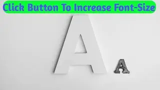 Click Button to Increase Decrease Font-size use Javascript tutorial 23- 2021 How to Increase FontSiz