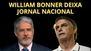 William Bonner fora do JN; PT apaga Bolsonaro em obras no NE