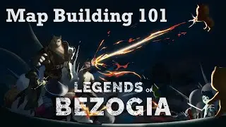 Legends of Bezogia ♞ Map Building 101