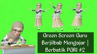 Green Screen Guru Berjilbab Mengajar | Berbatik PGRI #2