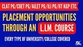Placement Opportunities through LLM | CUET LLM PG | CLAT PG | AILET PG | IIT KGP LLM | ILI LLM 2025