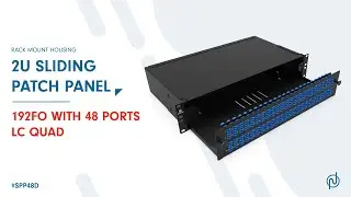 192FO with 48 LC Quad 2U Sliding Patch Panel