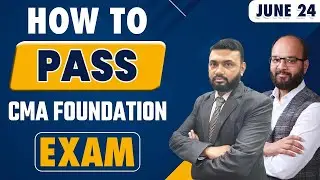 How To Pass CMA Foundation June 2024 Exam | Tips To Learn MCQ Based CMA Foundation | ICMAI