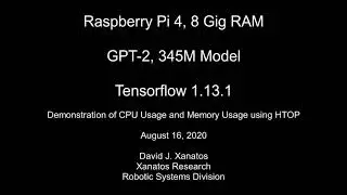 GPT-2 Running on a Pi 4 8 Gig with Tensorflow 1.13.1, testing CPU and Memory Usage