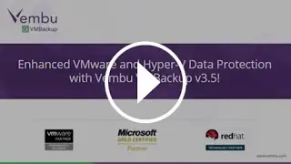 Enhanced VMware and Hyper-V Data Protection with Vembu VMBackup v3.5 !