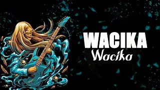 Wacika - Wacika [Lyrics]