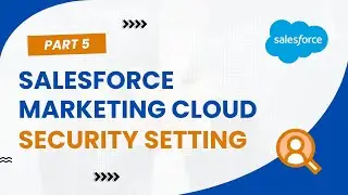Security Settings in Salesforce Marketing Cloud by @Ankur Chandel - Day5