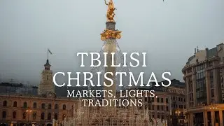 CHRISTMAS IN TBILISI | Markets, Lights & Orthodox Traditions