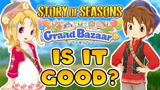 Is STORY OF SEASONS: Grand Bazaar worth it? My thoughts after 50 hours.