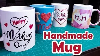 DIY 4 ways Handmade Mug, a beautiful mother's day gift 🎁