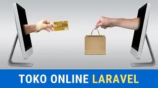 Source Code Toko Online (E-Commerce) Menggunakan Laravel & MySQL Gratis