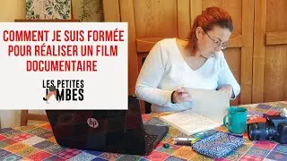 Comment je suis formée pour réaliser un film documentaire