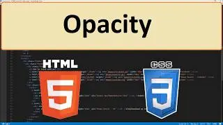 HTML5 and CSS3: 39 - Opacity