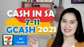 GCASH PANO MAG CASH IN SA 711? STEP BY STEP TUTORIAL |