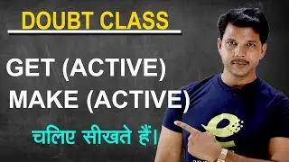DOUBT CLASS GET  AND MAKE CAUSATIVE ACTIVE DIFFERENCE