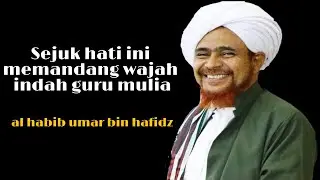 Indahnya wajah guru mulia al habib umar bin muhammad bin salim bin hafidz
