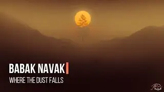Babak Navak - Where the Dust Falls