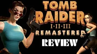 Mangelhaft! Tomb Raider 1-3 Remastered